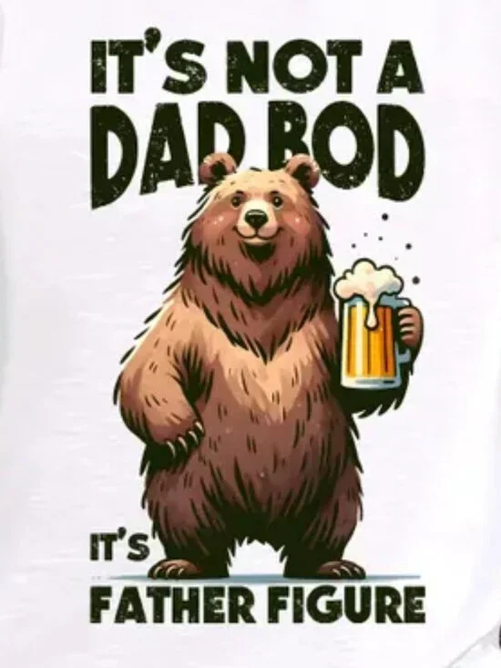 It's Not A Dad Bod It's A Father Figure Bear Shirt, Dad T Shirt  233 - Picture 2 of 5